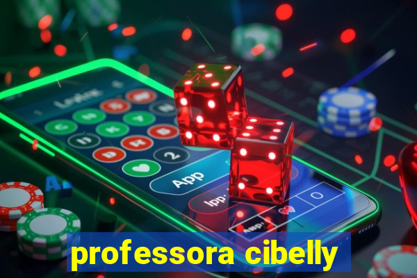 professora cibelly